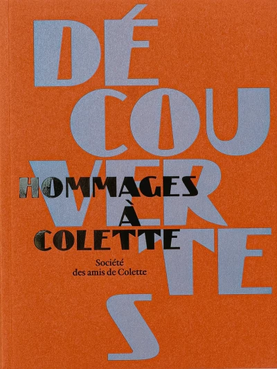 Découvertes. Hommages à Colette
