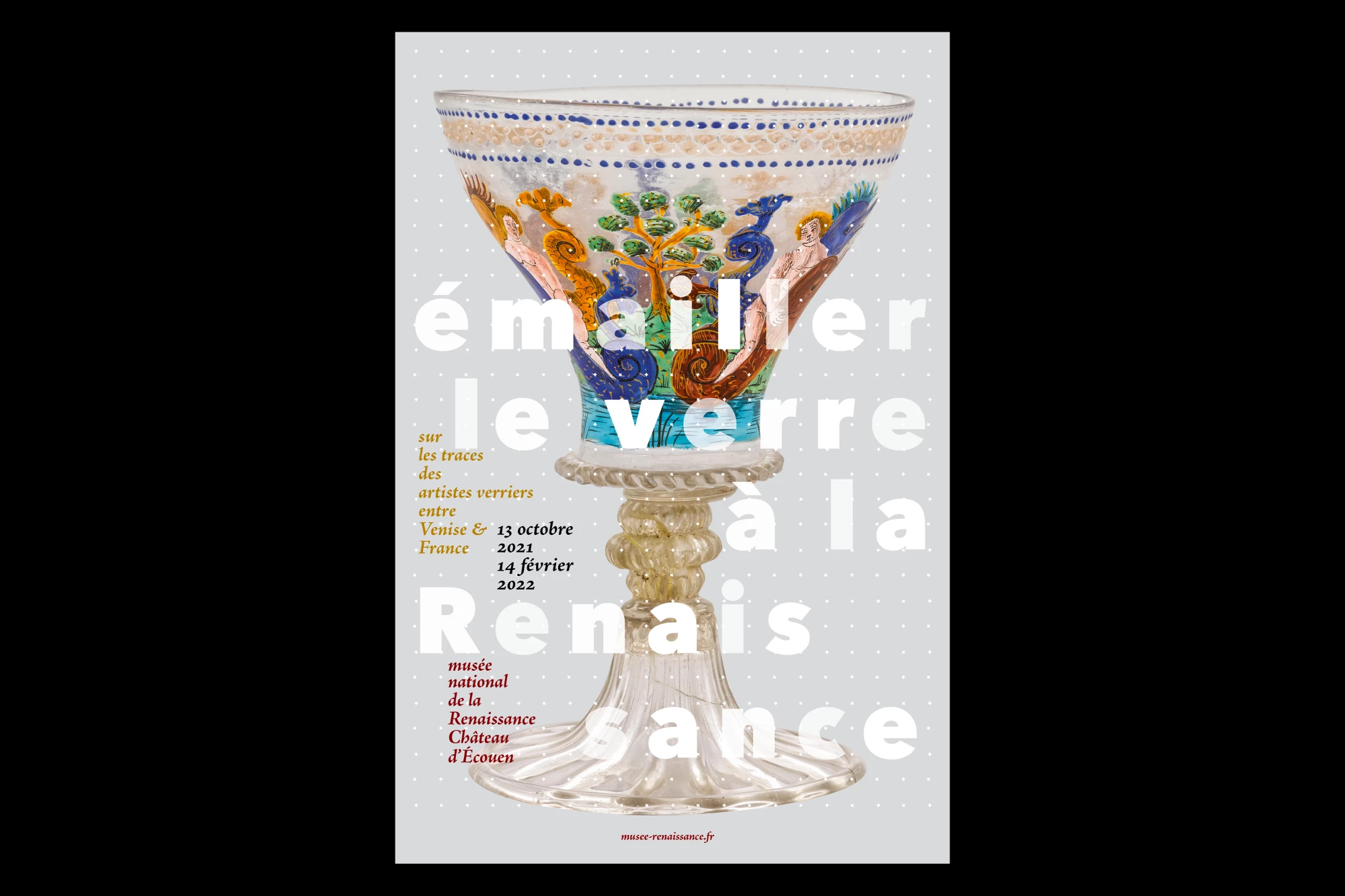 Léo Grunstein - Enameling Glass in the Renaissance, Musée de la Renaissance–Château d’Écouen, Poster, Signage, 2021